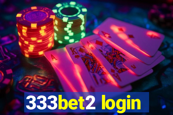 333bet2 login